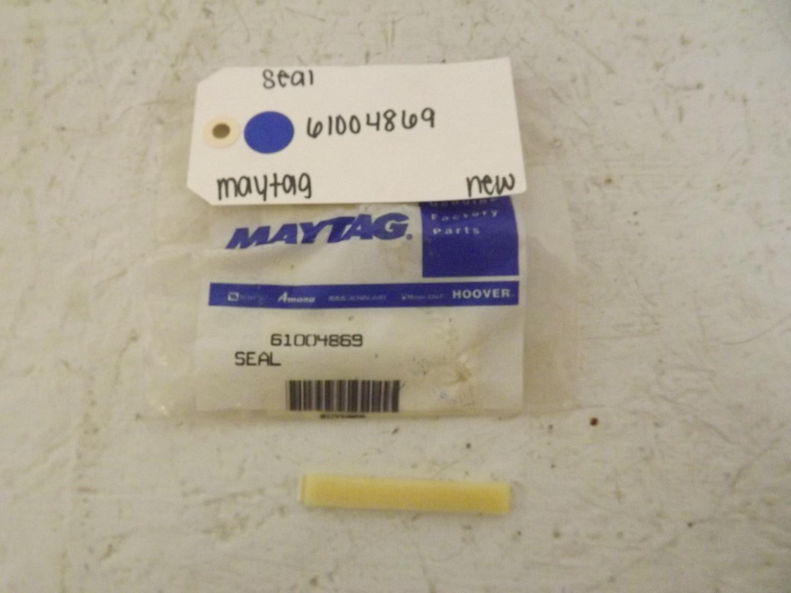 Maytag Refrigerator 61004869 Seal New Maytag Refrigerator 61004869 Seal New